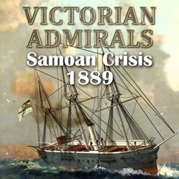 Victorian Admirals Samoan Crisis 1889