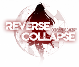 Reverse Collapse: Code Name Bakery