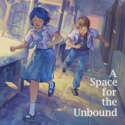 A Space For The Unbound - Prologue