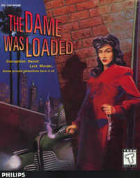 The Dame Was Loaded