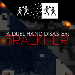 A Duel Hand Disaster: Trackher
