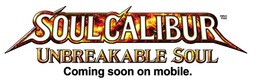 SOULCALIBUR Unbreakable Soul