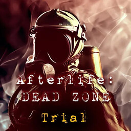 Afterlife: Dead Zone Trial