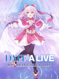 Date-A-Live: Rio Reincarnation