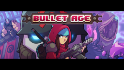 Bullet Age