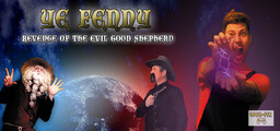 Ye Fenny: Revenge of the Evil Good Shepherd