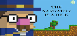 The Narrator is a DICK : Longer, Harder, and Uncut