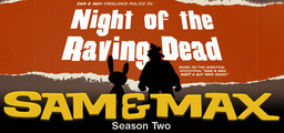 Sam &amp; Max 203: Night of the Raving Dead