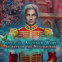 Bridge to Another World: Secrets of the Nutcracker Collector's Edition