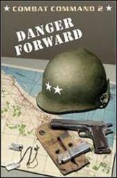 Combat Command 2: Danger Forward!