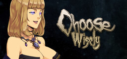 Choose Wisely