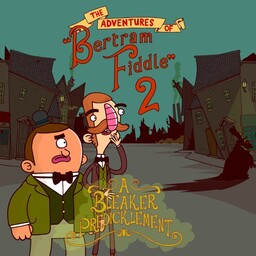 Adventures of Bertram Fiddle Episode 2: A Bleaker Predicklement