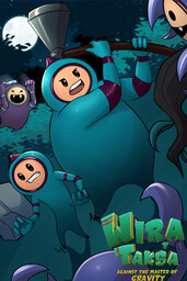 Wira &amp; Taksa: Against the Master of Gravity