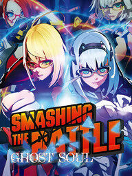Smashing the Battle: Ghost Soul