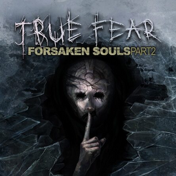 True Fear: Forsaken Souls - Part 2