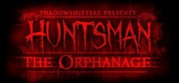 Huntsman: The Orphanage (Halloween Edition)