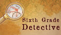 Sixth Grade Detective