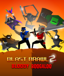 Blast Brawl 2: Bloody Boogaloo
