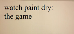 Watch paint dry (2016)