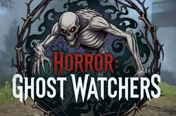 Horror: Ghost Watchers