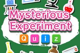 Mysterious Experiment Quiz