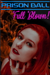 Prison Ball: Full Blown