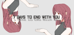 7 Days to End with You