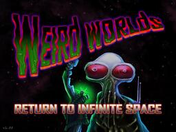 Weird Worlds: Return To Infinite Space