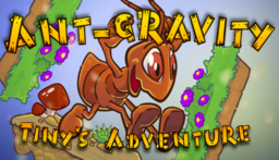 Ant-Gravity: Tiny's Adventure