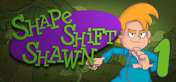 Shape Shift Shawn Episode 1: Tale of the Transmogrified