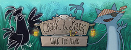 Chook &amp; Sosig: Walk the Plank