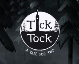 Tick Tock: A Tale for Two
