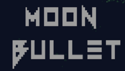 Moon Bullet
