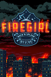Firegirl: Hack 'n Splash Rescue DX