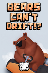 Bears Can't Drift!?