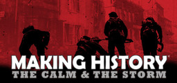 Making History: The Calm and the Storm