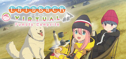 Laid-Back Camp -Virtual- Fumoto Campsite
