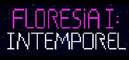Floresia I: Intemporel