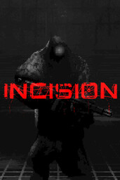 INCISION