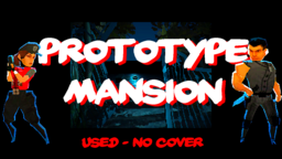 Prototype Mansion - Used No Cover