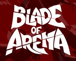 Blade of Arena - 劍鬥界域