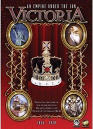 Victoria: An Empire Under the Sun