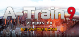 A-Train 9 V3.0: Railway Simulator