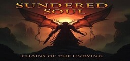 Sundered Soul: Chains of the Undying