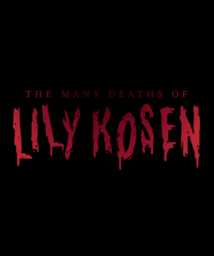 The Many Deaths of Lily Kosen