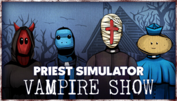 Priest Simulator: Vampire Show
