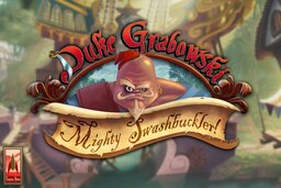 Duke Grabowski: Mighty Swashbuckler