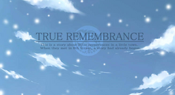 True Remembrance