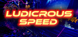 Ludicrous Speed